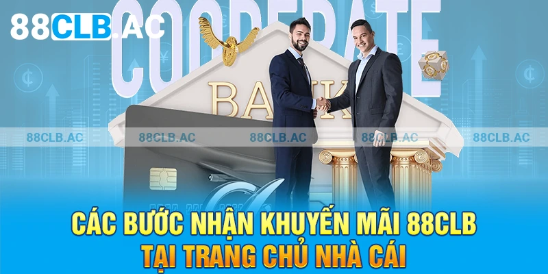 Các bước nhận khuyến mãi 88clb tại trang chủ nhà cái